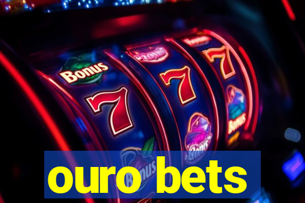 ouro bets